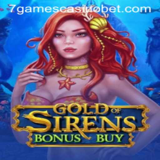 Exploring the Thrills of GoldofSirensBonusBuy at 7Games Casino