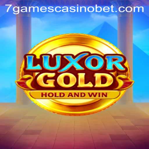 Exploring LuxorGold at 7Games Casino