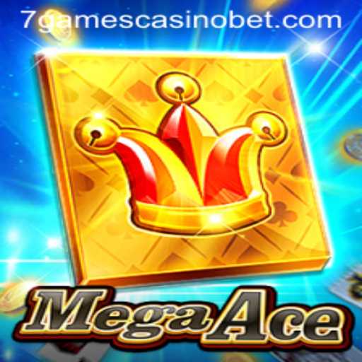 Experience the Thrill of MegaAce at 7games Casino